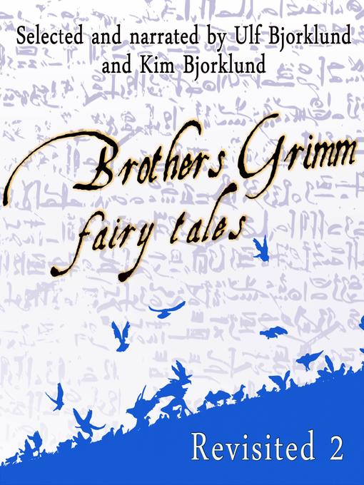 Title details for Brothers Grimm Fairy Tales, Revisited (Volume 2) by Brothers Grimm - Wait list